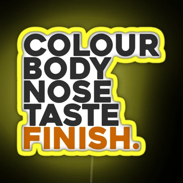 Whisky Colour Body Nose Taste And Finish RGB Neon Sign