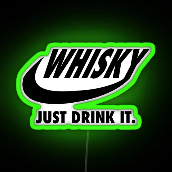Whisky Just Drink It RGB Neon Sign