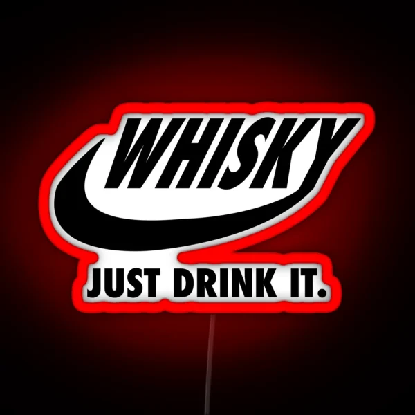 Whisky Just Drink It RGB Neon Sign