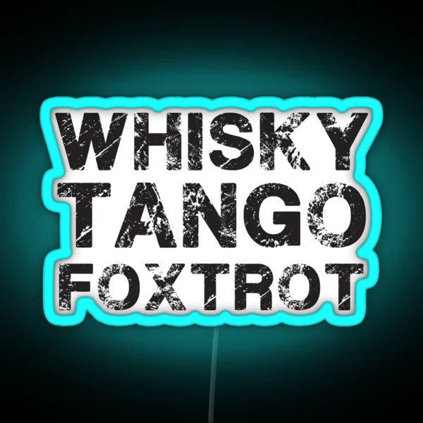 Whisky Tango Foxtrot 2 RGB Neon Sign