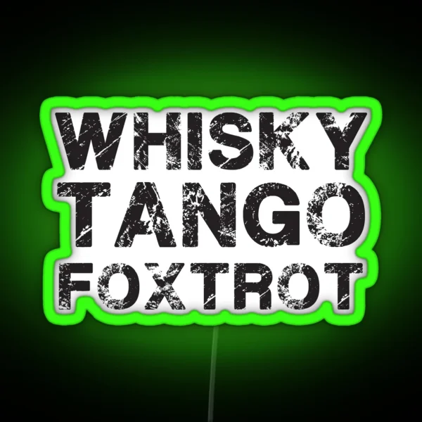 Whisky Tango Foxtrot 2 RGB Neon Sign