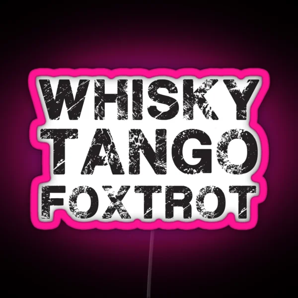 Whisky Tango Foxtrot 2 RGB Neon Sign