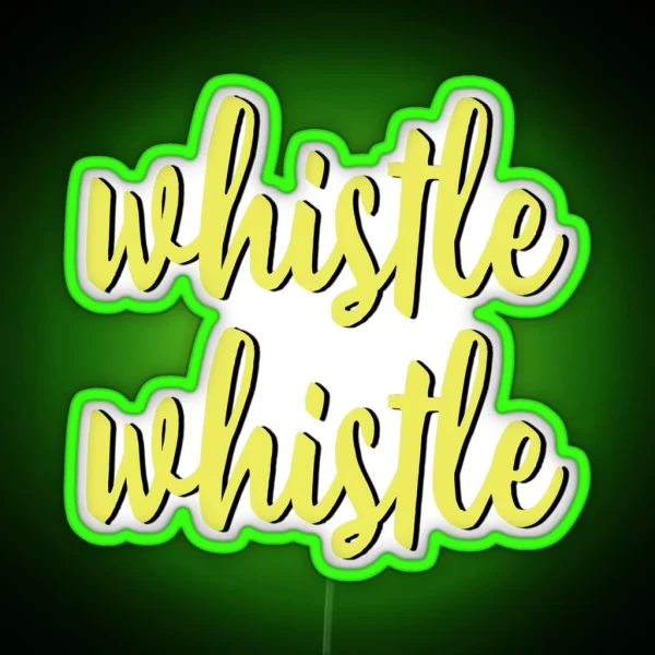 Whistle Whistle RGB Neon Sign