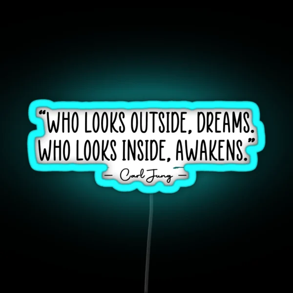 Who Looks Inside Awakens Carl Jung Quote RGB Neon Sign