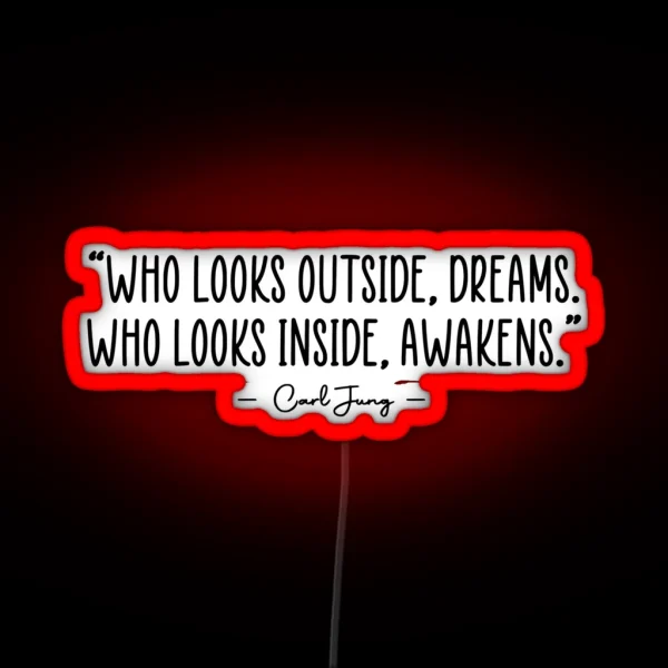Who Looks Inside Awakens Carl Jung Quote RGB Neon Sign
