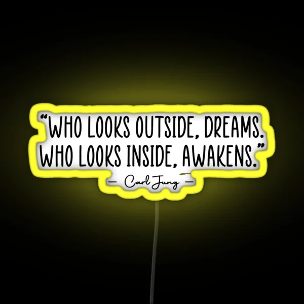 Who Looks Inside Awakens Carl Jung Quote RGB Neon Sign