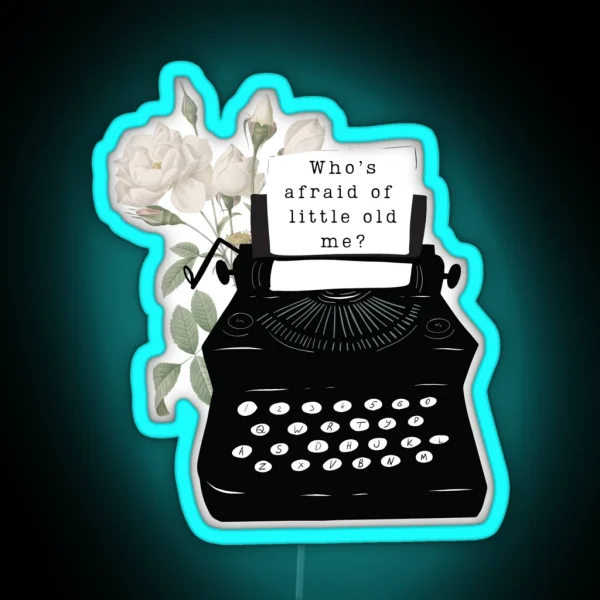 Who S Afraid Of Little Old Me TTPD RGB Neon Sign