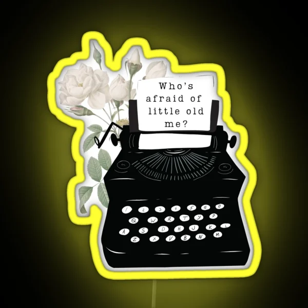 Who S Afraid Of Little Old Me TTPD RGB Neon Sign