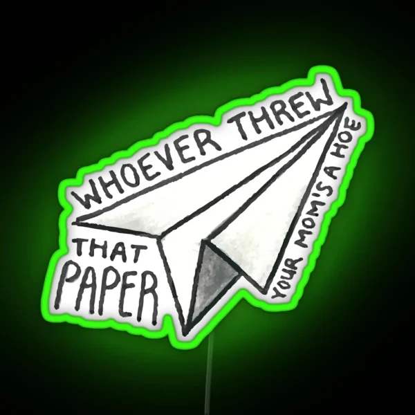 Whoever Threw That Paper Vine RGB Neon Sign
