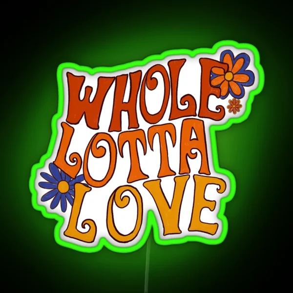 Whole Lotta Love RGB Neon Sign
