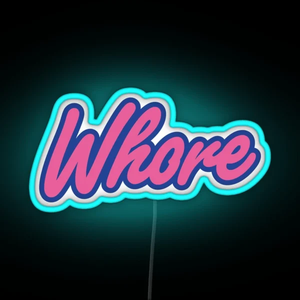 WHORE RGB Neon Sign