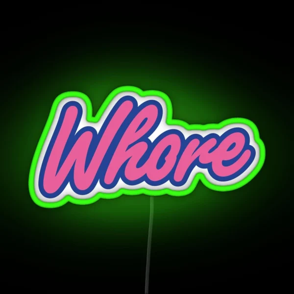 WHORE RGB Neon Sign