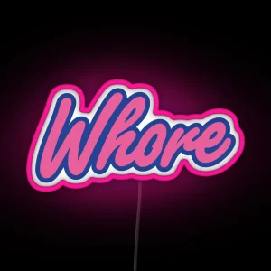 WHORE RGB Neon Sign