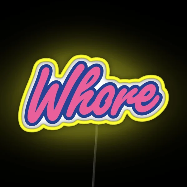 WHORE RGB Neon Sign