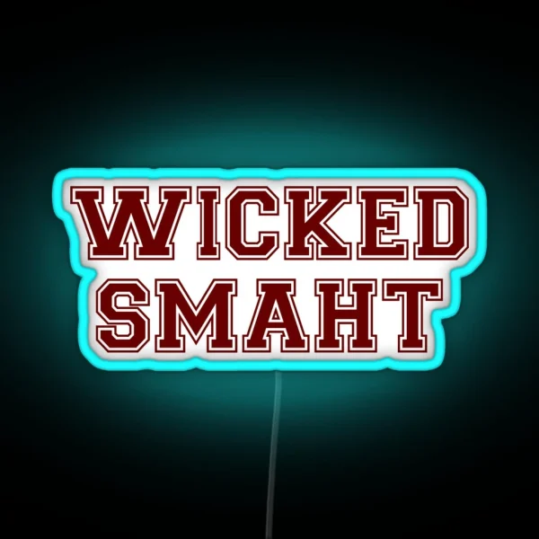 Wicked Smart Smaht College Boston RGB Neon Sign