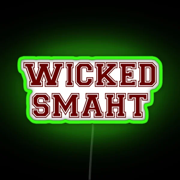 Wicked Smart Smaht College Boston RGB Neon Sign