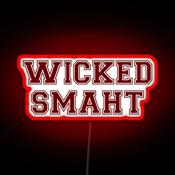 Wicked Smart Smaht College Boston RGB Neon Sign