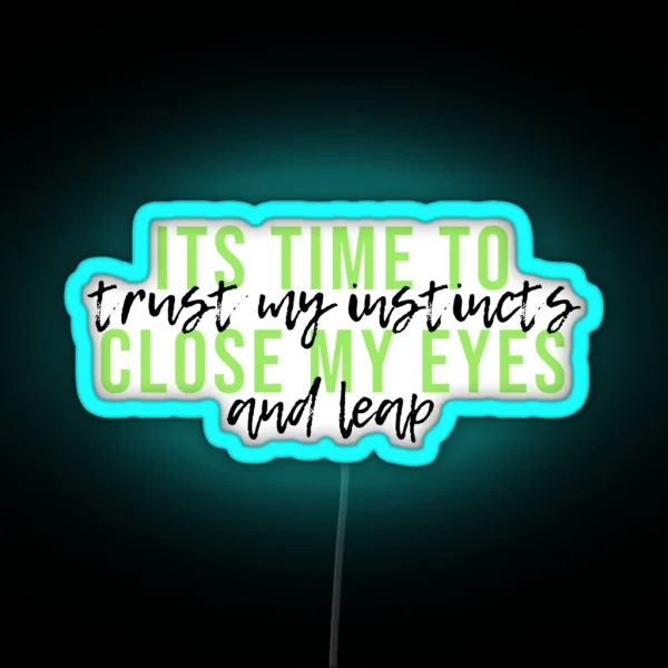 Wicked Time To Trust My Instincts RGB Neon Sign