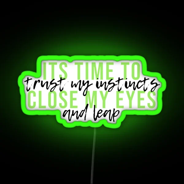 Wicked Time To Trust My Instincts RGB Neon Sign