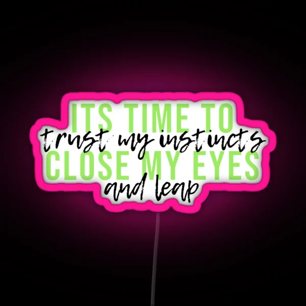 Wicked Time To Trust My Instincts RGB Neon Sign