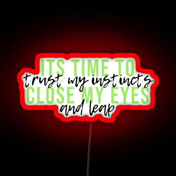 Wicked Time To Trust My Instincts RGB Neon Sign