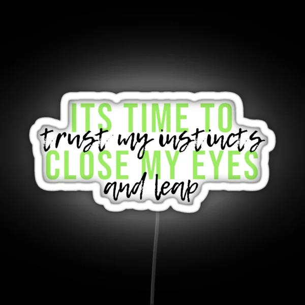 Wicked Time To Trust My Instincts RGB Neon Sign