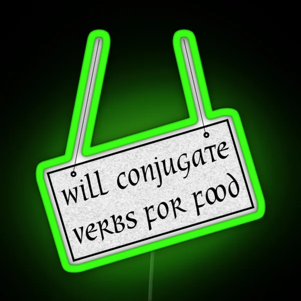 Will Conjugate Verbs For Food RGB Neon Sign