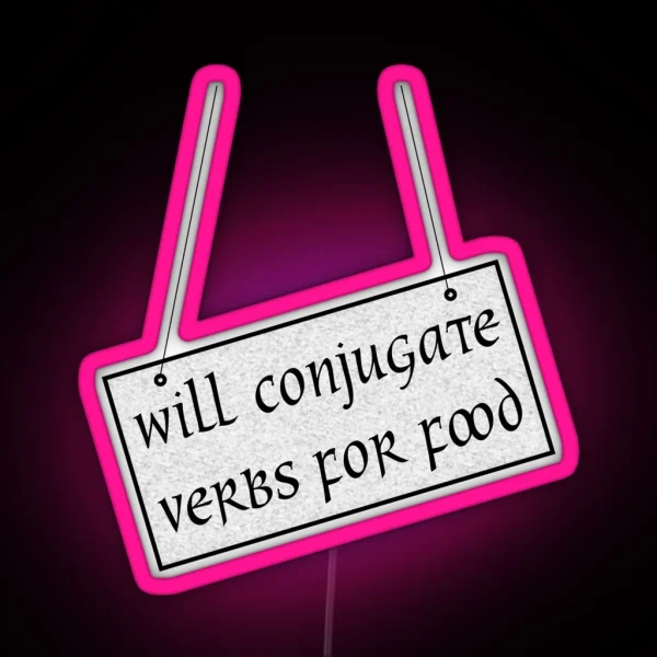 Will Conjugate Verbs For Food RGB Neon Sign