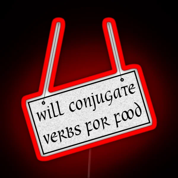 Will Conjugate Verbs For Food RGB Neon Sign