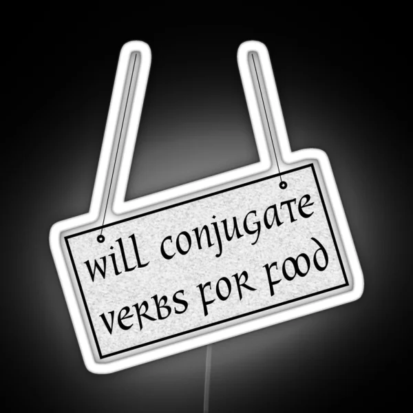 Will Conjugate Verbs For Food RGB Neon Sign