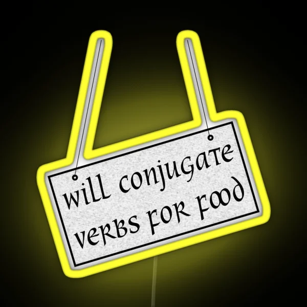 Will Conjugate Verbs For Food RGB Neon Sign