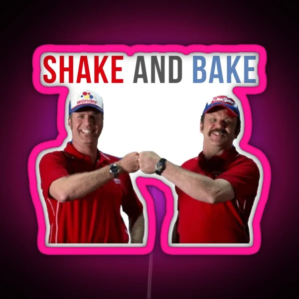 Will Ferrell Talladega Nights Ricky Bobby Shake And Bake RGB Neon Sign