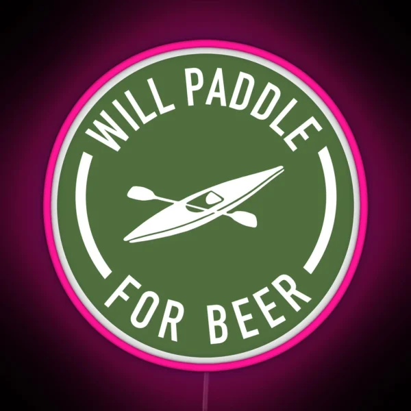 Will Paddle For Beer RGB Neon Sign