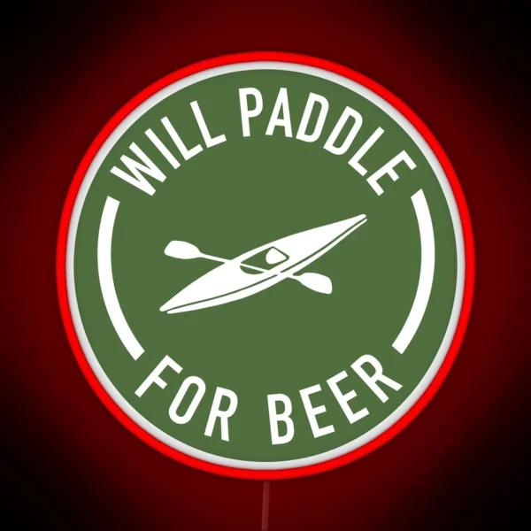 Will Paddle For Beer RGB Neon Sign