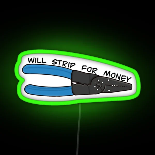 Will Strip For Money RGB Neon Sign