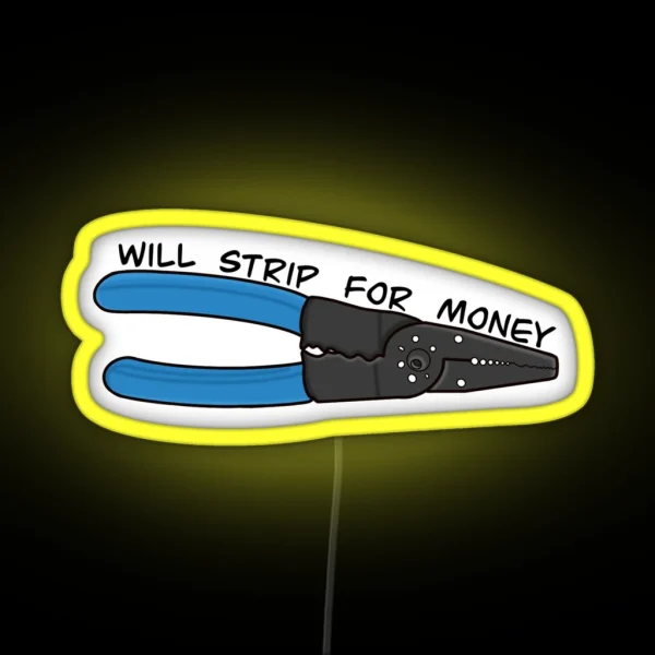 Will Strip For Money RGB Neon Sign