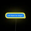 Will There Be Dogs? Color-Changing Neon Sign with RGB Lighting