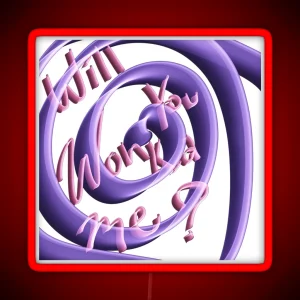 Will You Wonka Me RGB Neon Sign