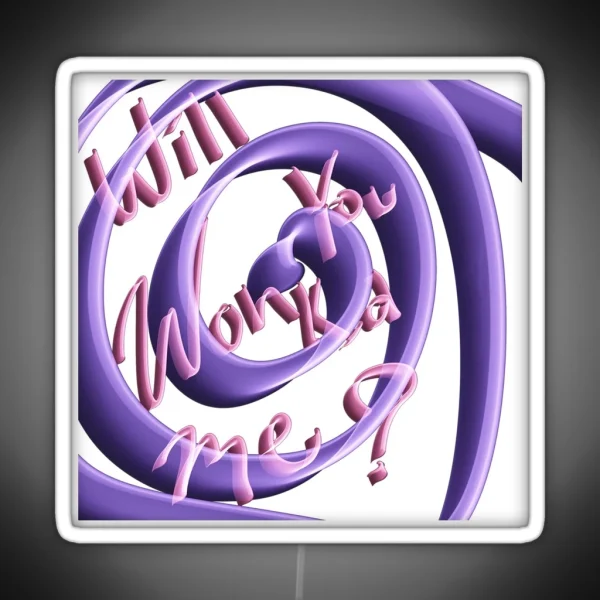 Will You Wonka Me RGB Neon Sign