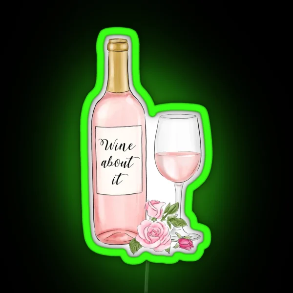 Wine About It RGB Neon Sign