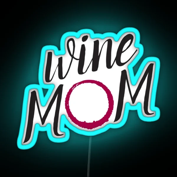 Wine Mom RGB Neon Sign