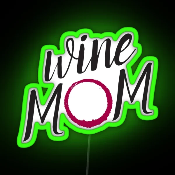 Wine Mom RGB Neon Sign