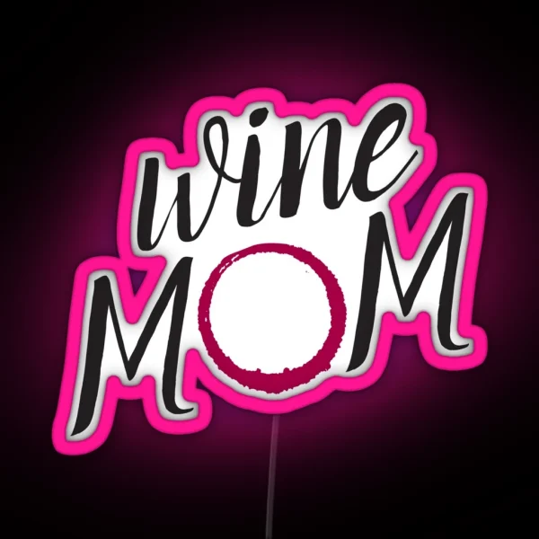 Wine Mom RGB Neon Sign