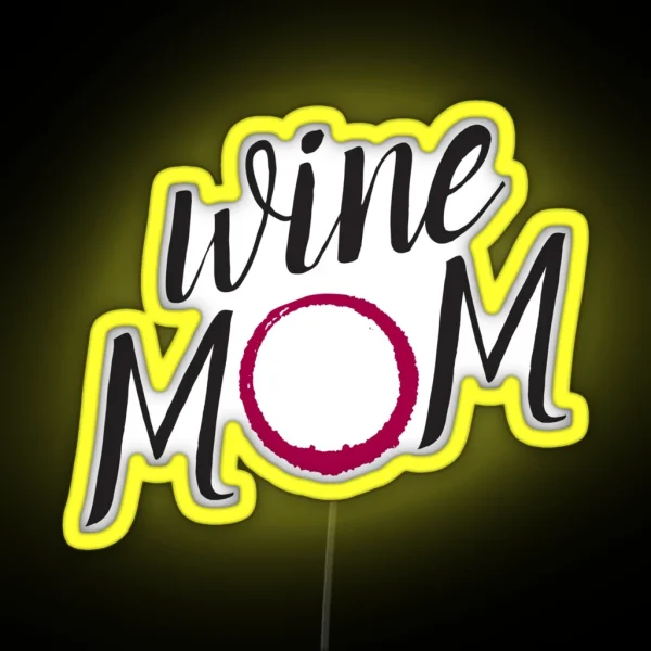 Wine Mom RGB Neon Sign