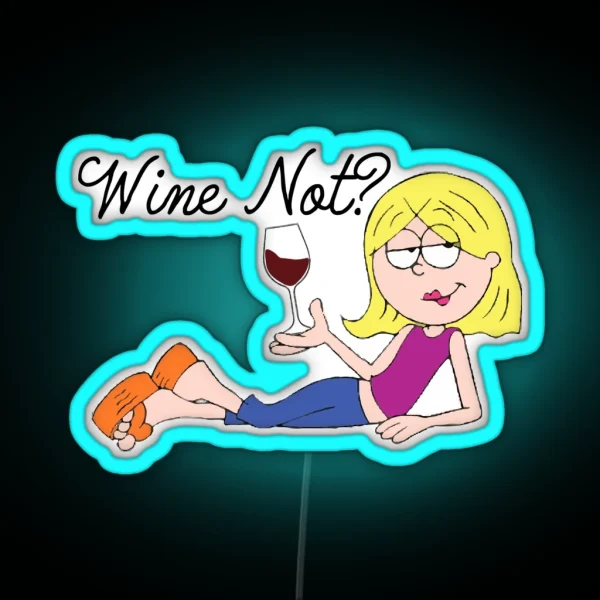 Wine Not Lizzie Mcguire RGB Neon Sign