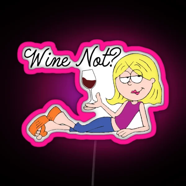 Wine Not Lizzie Mcguire RGB Neon Sign