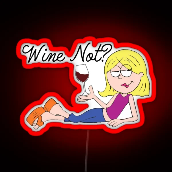 Wine Not Lizzie Mcguire RGB Neon Sign