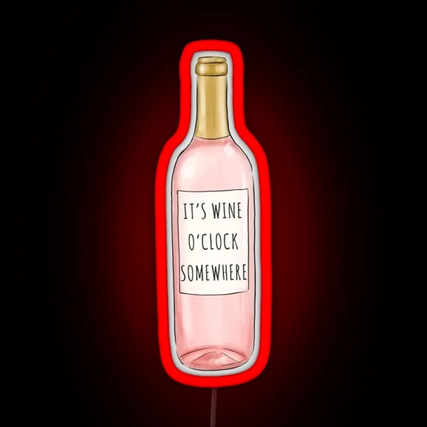Wine O Clock Somewhere RGB Neon Sign