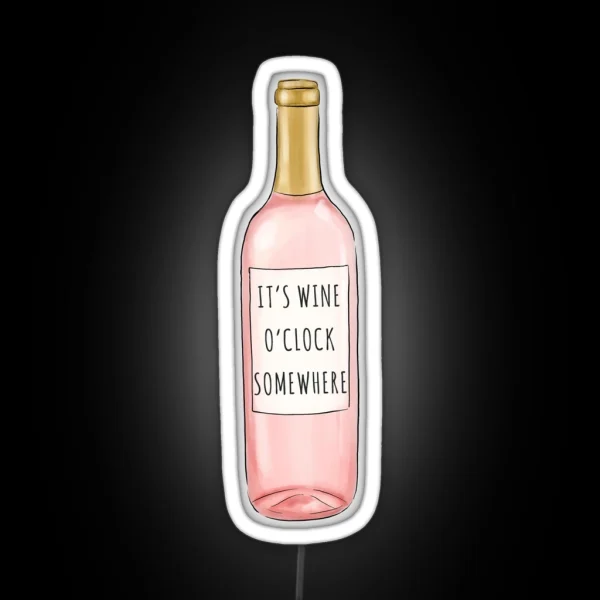 Wine O Clock Somewhere RGB Neon Sign