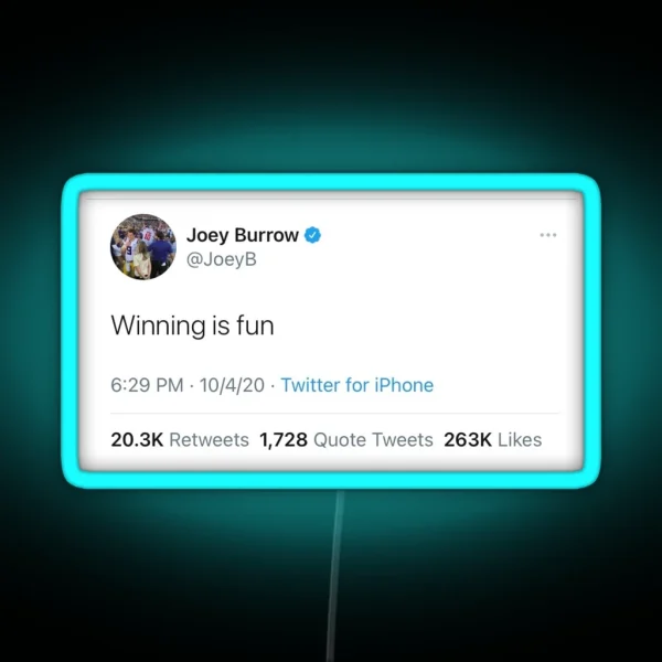 Winning Is Fun Joe Burrow Tweet RGB Neon Sign